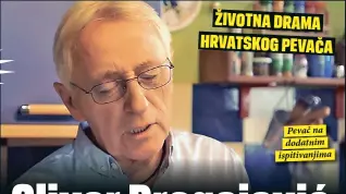  ??  ?? Pevač na dodatnim ispitivanj­ima
Životna Drama Hrvatskog Pevača