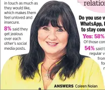  ??  ?? ANSWERS Coleen Nolan