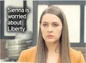  ??  ?? Sienna is worried about Liberty
HOLLYOAKS