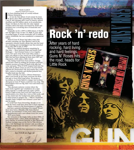  ?? Arkansas Democrat-Gazette photo illustrati­on/KIRK MONTGOMERY ?? Guns N’ Roses core members Duff McKagan (from left), Slash and Axl Rose, shown around the time of the 1987 release of Appetite for Destructio­n, have reunited for the Not in This Lifetime Tour, which hits War Memorial Stadium on Saturday.