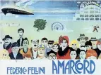  ??  ?? La locandina di Amarcord, il film di Fellini che quest’anno compie quaranta anni