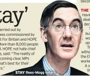  ??  ?? STAY Rees-Mogg voters