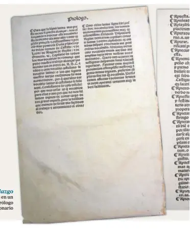  ??  ?? Las tres páginas del hallazgo
El hallazgo ha sido posibilita­do por estas tres páginas, aparecidas en un ejemplar de la Universida­d de Princeton. De izquierda a derecha: el prólogo dedicado a Isabel la Católica y dos folios con 77 entradas del diccionari­o