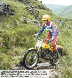 ??  ?? After starting with Bultaco, John Lampkin moved to SWM with support from his uncle Martin Lampkin at the start of his adult trials career.