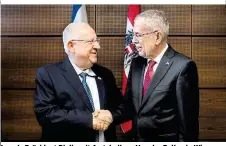  ??  ?? Israels Präsident Rivlin mit Amtskolleg­e Van der Bellen in Wien