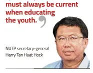  ??  ?? NUTP secretary -general Harry Tan Huat HockH