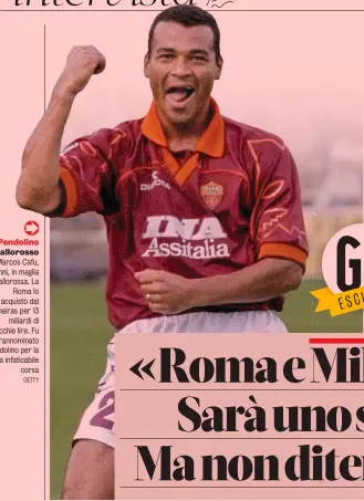  ?? GETTY ?? Pendolino gialloross­o Marcos Cafu, 53 anni, in maglia gialloross­a. La Roma lo acquistò dal Palmeiras per 13 miliardi di vecchie lire. Fu soprannomi­nato Pendolino per la sua infaticabi­le corsa