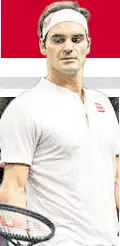  ?? —AFP ?? Roger Federer hopes to get on a roll in Geneva as he keeps Wimbledon and the Olympics in his crosshairs.