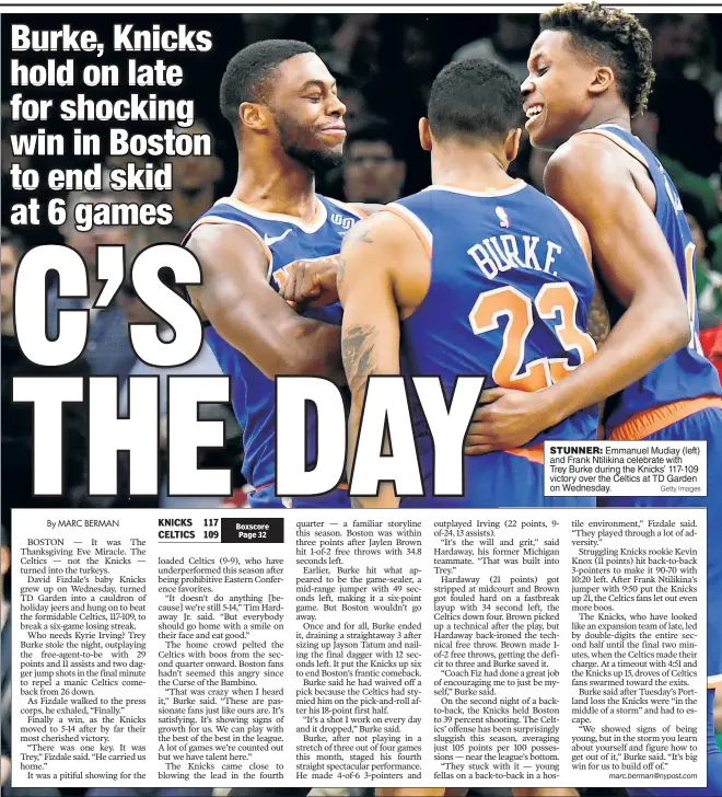  ?? Getty Images ?? STUNNER:Emmanuel Mudiay (left) and Frank Ntilikina celebrate with Trey Burke during the Knicks’ 117-109 victory over the Celtics at TD Garden on Wednesday.