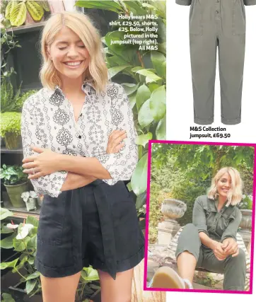  ??  ?? Holly wears M&S shirt, £29.50, shorts, £25. Below, Holly
pictured in the jumpsuit (top right).
All M&S