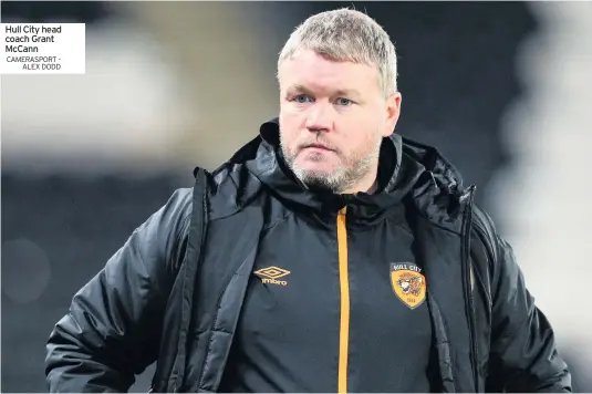  ?? CAMERASPOR­T ALEX DODD ?? Hull City head coach Grant Mccann