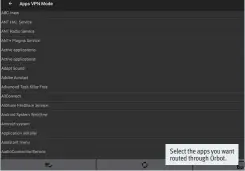  ??  ?? Select the apps you want routed through Orbot.
