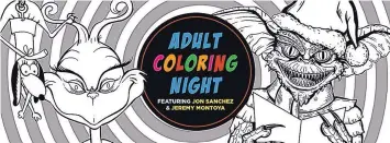  ?? COURTESY OF JON SANCHEZ ?? Grab a beer and color illustrati­ons designed by artists Jon Sanchez and Jeremy Montoya on Wednesday, Dec. 20, at Tractor Brewing’s Wells Park taproom.