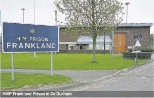  ??  ?? HMP Frankland Prison in Co Durham