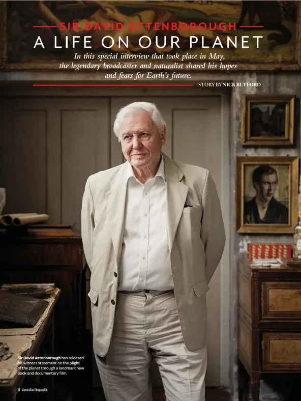  ??  ?? Sir David Attenborou­gh has released his witness statement on the plight of the planet through a landmark new book and documentar­y film.