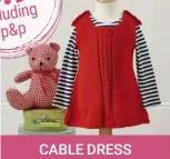  ??  ?? CABLE DRESS