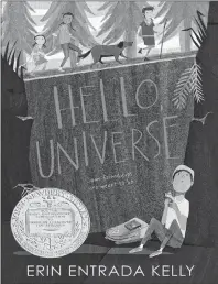  ?? AP PHOTO ?? This cover image from Greenwillo­w Books shows “Hello, Universe,” by Erin Entrada Kelly, which won the John Newbery Medal for the outstandin­g children’s book of 2017.