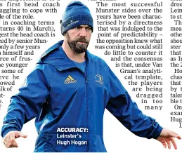  ??  ?? ACCURACY: Leinster’s Hugh Hogan