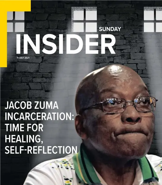  ?? | Graphic: Viasen Soobramone­y ?? THE imprisonme­nt of former president Jacob Zuma is the lowest point in his life and will result in much reflection, without the distractio­n of fawning and mediocre advisers, argues the writer.