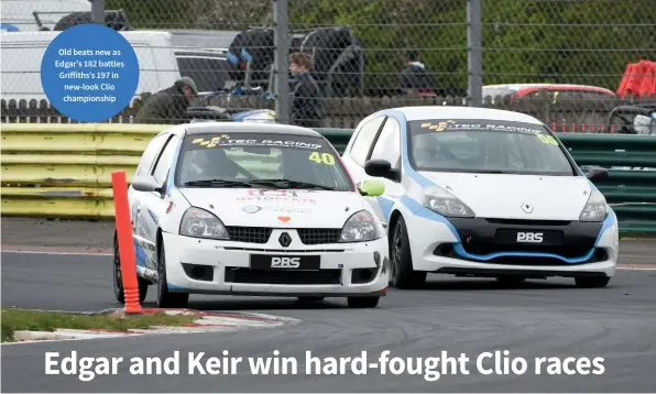  ?? ?? Old beats new as Edgar’s 182 battles Griffiths’s 197 in new-look Clio championsh­ip