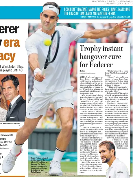  ?? AFP ?? Roger Federer climbed to third place in the latest ATP rankings on Monday. The Swiss jumped two places to be placed third behind Andy Murray and Rafael Nadal.