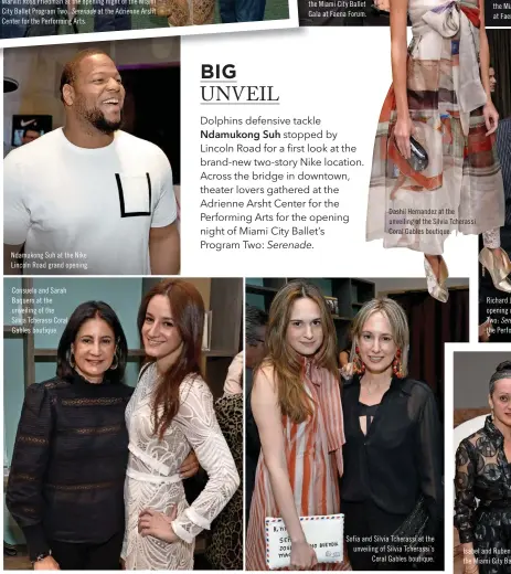  ??  ?? Ndamukong Suh at the Nike Lincoln Road grand opening.
Consuelo and Sarah Baquero at the unveiling of the Silvia Tcherassi Coral Gables boutique. Serenade Dashil Hernandez at the unveiling of the Silvia Tcherassi Coral Gables boutique. Sofia and Silvia...