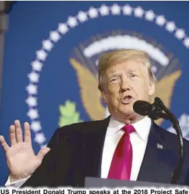  ?? AP ?? US President Donald Trump speaks at the 2018 Project Safe Neighborho­ods National Conference in Kansas City, Missouri on Friday.