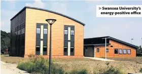  ??  ?? &gt; Swansea University’s energy-positive office