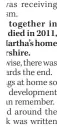  ??  ?? was receiving sm. together in died in 2011, Martha’s home rshire. wise, there was ards the end. ngs at home so developmen­t an remember. d around the k was written