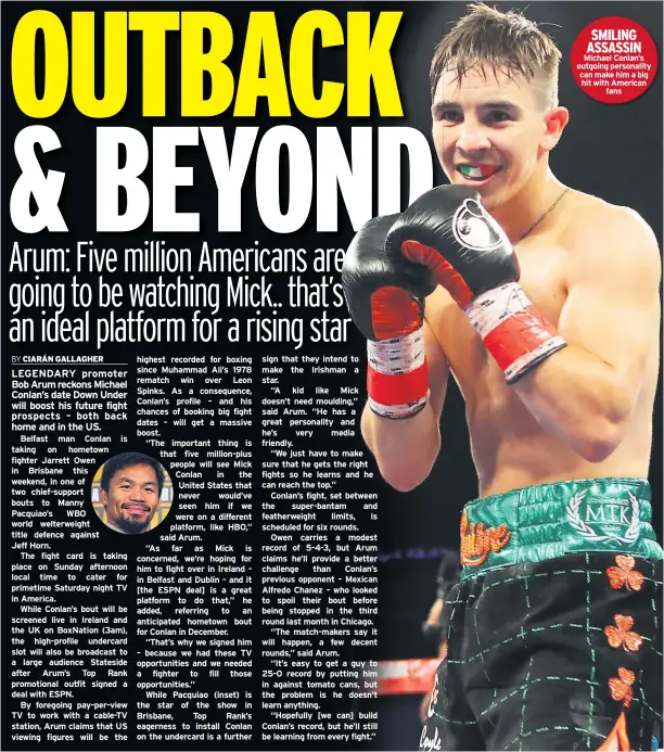  ??  ?? SMILING ASSASSIN Michael Conlan’s outgoing personalit­y can make him a big hit with American fans