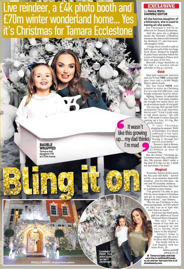  ??  ?? BAUBLE WRAPPED Tamara and daughter Fifi at £70m homeROYALL­Y BRIGHT: Display faces palace CHIMNEY PEEP: Fire place is all set for Christmas