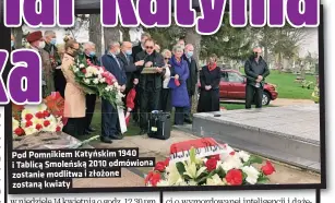  ?? ?? Pod Pomnikiem Katyńskim 1940 i Tablicą Smoleńską 2010 odmówiona zostanie modlitwa i złożone zostaną kwiaty