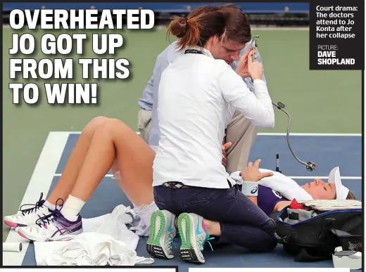  ?? PICTURE: DAVE SHOPLAND ?? Court drama: The doctors attend to Jo Konta after her collapse