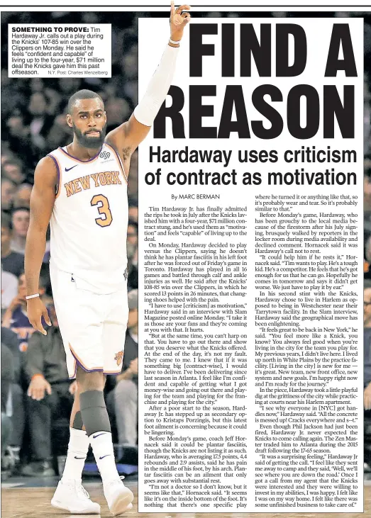  ?? N.Y. Post: Charles Wenzelberg ?? SOMETHING TO PROVE: Tim Hardaway Jr. calls out a play during the Knicks’ 107-85 win over the Clippers on Monday. He said he feels “confident and capable” of living up to the four-year, $71 million deal the Knicks gave him this past offseason.