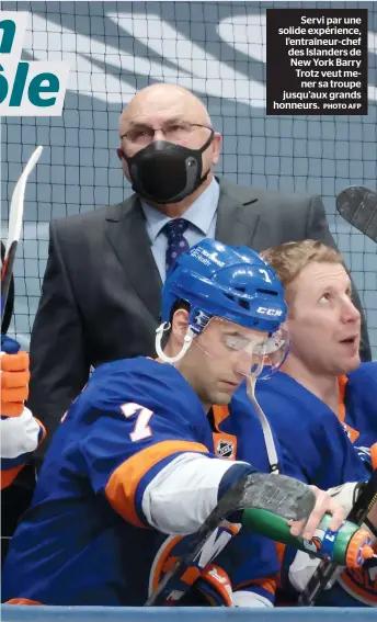  ?? PHOTO AFP ?? Servi par une solide expérience, l’entraîneur-chef des Islanders de New York Barry Trotz veut me
ner sa troupe jusqu’aux grands honneurs.