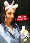  ??  ?? CATERINA BALIVO (40)