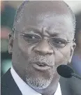  ??  ?? President John Magufuli
