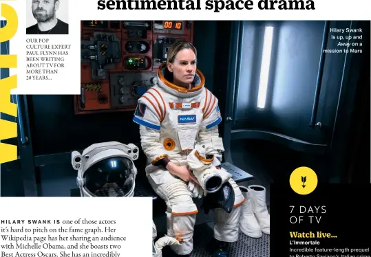  ??  ?? Hilary Swank is up, up and Away on a mission to Mars