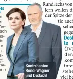  ??  ?? Kontrahent­en Rendi-wagner und Doskozil