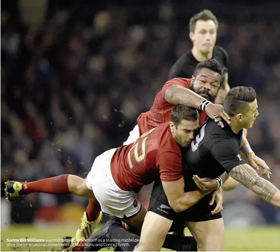  ??  ?? Sonny Bill Williams wanted to establish himself as a starting midfielder after the internatio­nal retirement­s of Ma’a Nonu and Conrad Smith.