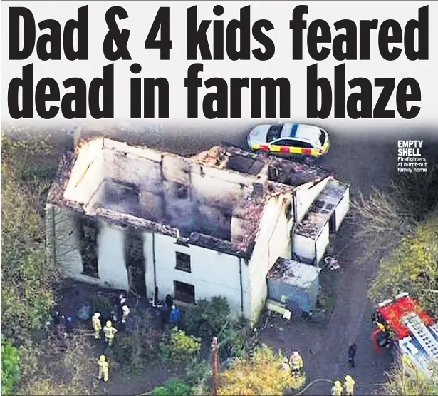  ??  ?? EMPTY SHELL Firefighte­rs at burnt-out family home