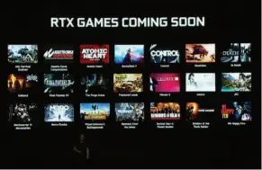  ??  ?? Nvidia said that many games will include ray tracing.