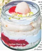  ??  ?? Lychee Cherry Jar