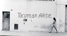  ??  ?? Hace 50 años. “Tucumán Arde”, un hito del arte contemporá­neo.