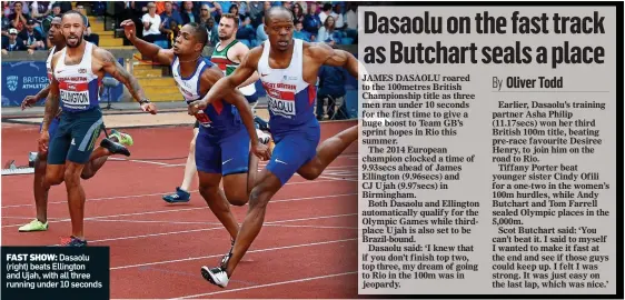  ??  ?? FAST SHOW: Dasaolu (right) beats Ellington and Ujah, with all three running under 10 seconds