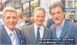  ?? | PROVIDED PHOTO ?? TomDreesen ( from left), Gary Sinise and Joe Mantegna