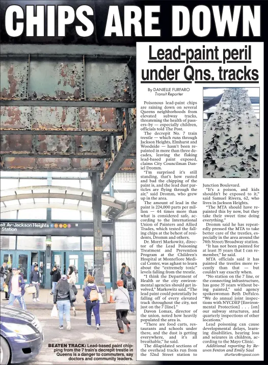  ??  ?? BEATEN TRACK: Lead-based paint chipping from the 7 train’s decrepit trestle in Queens is a danger to commuters, say doctors and community leaders.