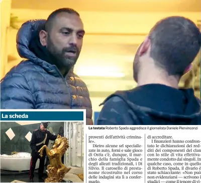  ??  ?? La testata Roberto Spada aggredisce il giornalist­a Daniele Piervincen­zi