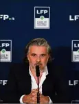  ?? (Photo AFP) ?? Le président de la LFP Vincent Labrune a adressé une lettre à plusieurs ministres.
Eric Borghini au soutien de l’arbitre M. Bastien