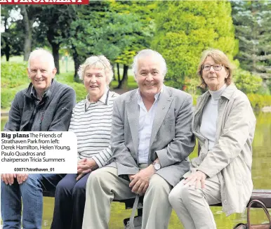  ??  ?? Big plans The Friends of Strathaven Park from left: Derek Hamilton, Helen Young, Paulo Quadros and chairperso­n Tricia Summers